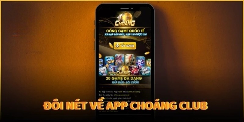 App Choáng Club là gì?